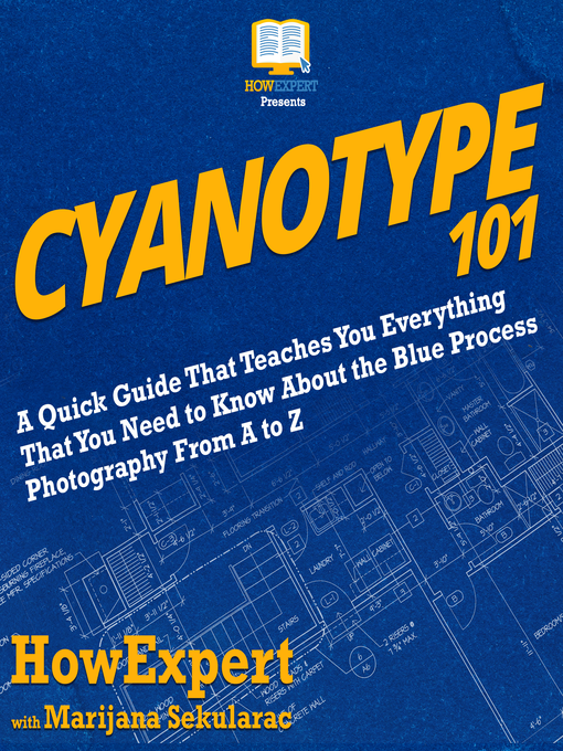 Title details for Cyanotype 101 by HowExpert - Available